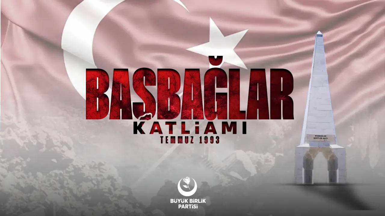 GENEL BAŞKANIMIZ SAYIN MUSTAFA DESTİCİ'NİN BAŞBAĞLAR KATLİAMI'NIN YIL DÖNÜMÜNDE YAPTIĞI AÇIKLAMA