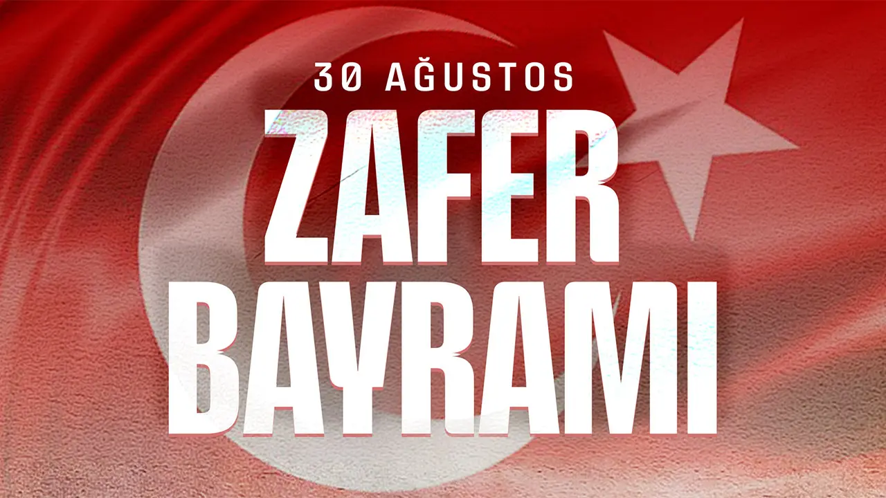 Sayın Genel Başkanımızdan 30 Ağustos mesajı