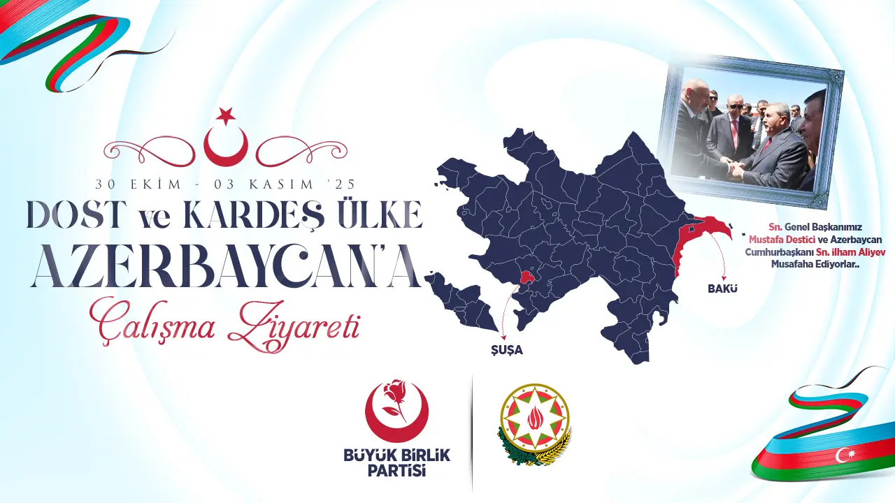 Büyük Birlik Partisi’nden Azerbaycan’a dostluk ziyareti